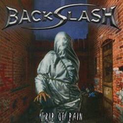 Backslash : Trip of Pain